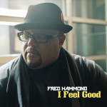 I Feel Good, album by Fred Hammond