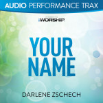 Your Name (Audio Performance Trax), album by Darlene Zschech