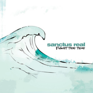Fight the Tide, album by Sanctus Real