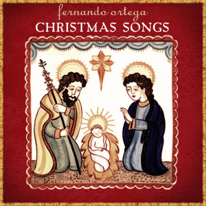Christmas Songs, album by Fernando Ortega