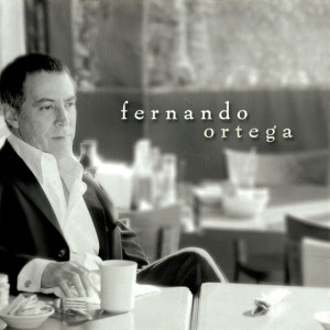 Fernando Ortega, альбом Fernando Ortega