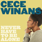 Never Have to Be Alone, album by CeCe Winans
