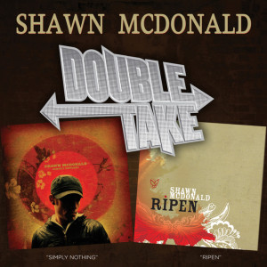 Double Take - Shawn McDonald, альбом Shawn McDonald