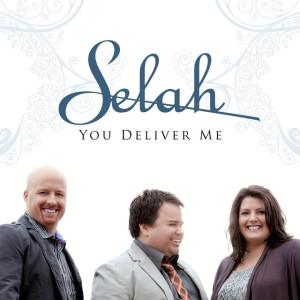 You Deliver Me, альбом Selah