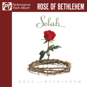 Rose of Bethlehem (Performance Track Album), альбом Selah