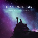 Some Children See Him, album by Donnie McClurkin