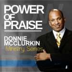 Ministry Series: Power of Praise, album by Donnie McClurkin