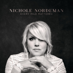 Every Mile Mattered, album by Nichole Nordeman