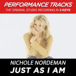 Just As I Am (Performance Tracks) - EP, album by Nichole Nordeman