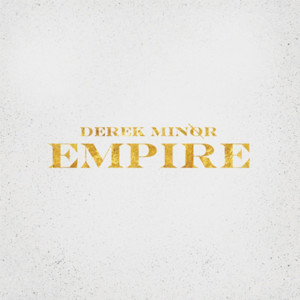 Empire, album by Derek Minor