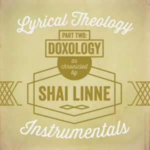 Lyrical Theology, Pt. 2: Doxology Instrumentals, альбом Shai Linne