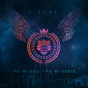 Pa’ mi Dios y pa’ mi gente, album by T-Bone