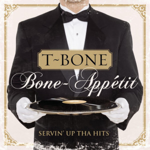 Bone- Appétit, альбом T-Bone