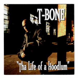 Tha Life of a Hoodlum, альбом T-Bone