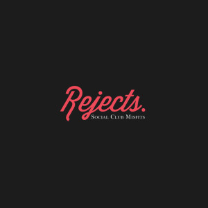 Rejects, album by Social Club Misfits
