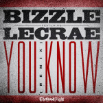 You Know (Remix) [feat. Lecrae], альбом Bizzle