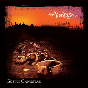 The Exodus, album by Gospel Gangstaz
