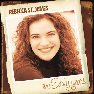 The Early Years, album by Rebecca St. James