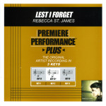 Premiere Performance Plus: Lest I Forget, album by Rebecca St. James