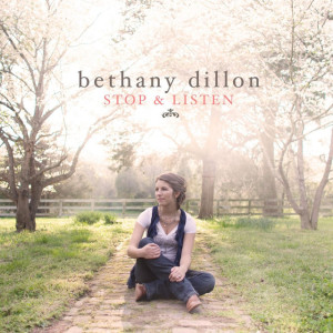 Stop & Listen, album by Bethany Dillon