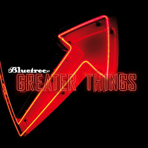 Greater Things, album by Bluetree