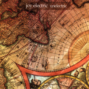 Unelectric, альбом Joy Electric
