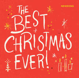 The Best Christmas Ever, album by Newsong