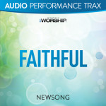 Faithful (Live) [Audio Performance Trax], album by Newsong