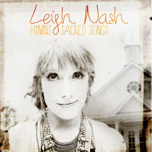 Hymns and Sacred Songs, альбом Leigh Nash