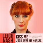 Kiss Me (20th Anniversary Edition) / God Gave Me Horses, album by Leigh Nash