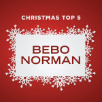 Christmas Top 5, альбом Bebo Norman