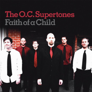 Faith Like A Child, album by The O.C. Supertones