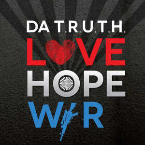 Love Hope War, альбом Da' T.R.U.T.H.