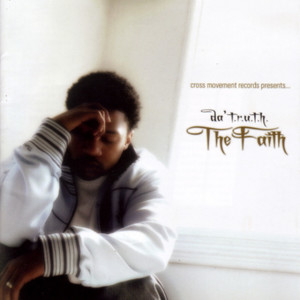 The Faith, album by Da' T.R.U.T.H.