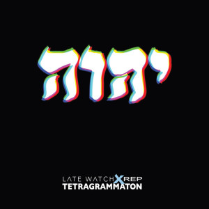 Tetragrammaton, альбом Late Watch