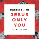 Jesus Only You (Live), album by Martin Smith