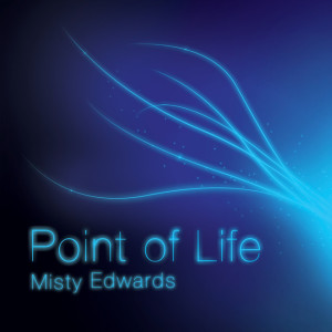 Point of Life, album by Misty Edwards