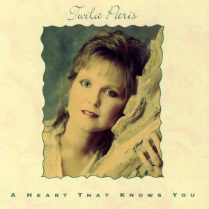 A Heart That Knows You, альбом Twila Paris