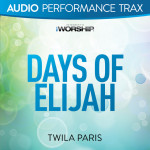 Days of Elijah (Audio Performance Trax), альбом Twila Paris