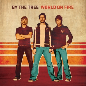 World On Fire, album by By The Tree