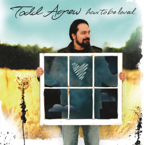How To Be Loved, album by Todd Agnew