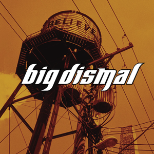 Believe, album by Big Dismal