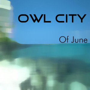 Of June, album by Owl City