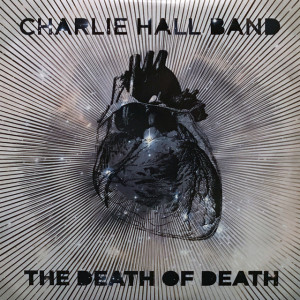 The Death of Death, album by Charlie Hall