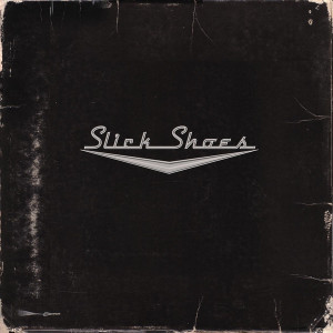 Slick Shoes, album by Slick Shoes
