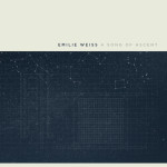 A Song of Ascent, album by Emilie Weiss