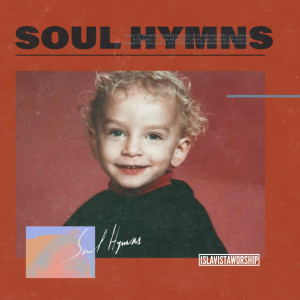 Soul Hymns, album by Isla Vista Worship