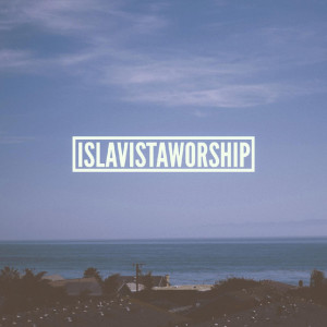 Isla Vista Worship, album by Isla Vista Worship