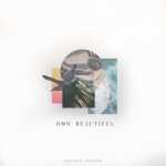 How Beautiful, album by Seacoast Worship