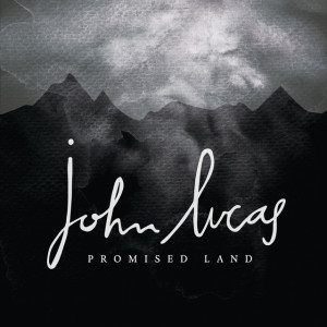 Promised Land, album by John Lucas